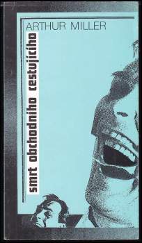 Roman Císař: Arthur Miller, Smrt obchodního cestujícího