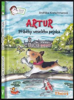 Artur : příběhy veselého pejska - Jindřiška Kratschmarová (2018, Thovt) - ID: 832623