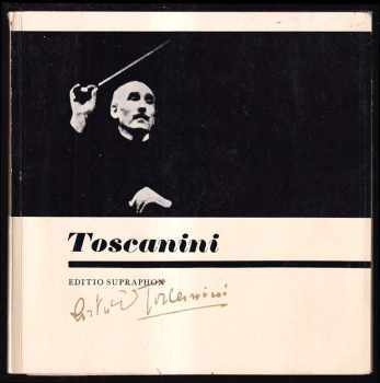 Karel Vladimír Burian: Arturo Toscanini