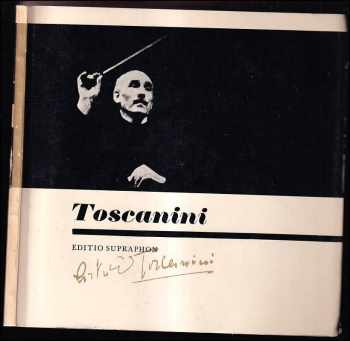Arturo Toscanini - Karel Vladimír Burian (1967, Supraphon) - ID: 720336