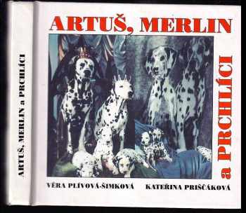 Artuš, Merlin a Prchlíci