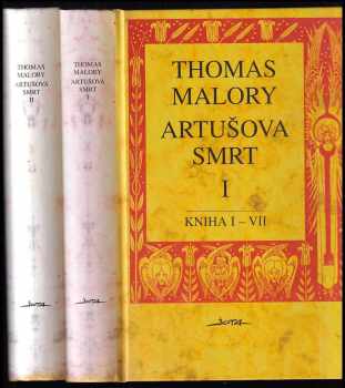 Thomas Malory: Artušova smrt 1, Kniha I-VII. + 2 Kniha VIII-X