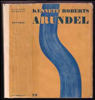 Kenneth Lewis Roberts: Arundel : Kronika provincie Maine a tajné výpravy proti Quebecu