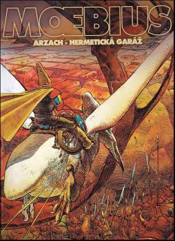 Moebius: Arzach ; Hermetická garáž