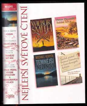 Wilbur A Smith: Nejlepší světové čtení : Asagaj + Italské lekce + Temnější než noc + Spolek přátel krásné literatury a bramborových koláčů