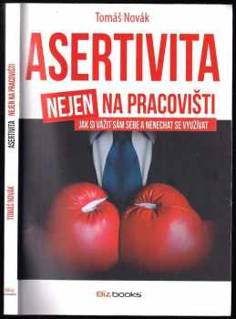 Tomáš Novák: Asertivita (nejen) na pracovišti