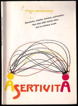 Štefan Medzihorský: Asertivita