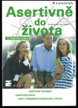 Tomáš Novák: Asertivně do života : [asertivní techniky, asertivní práva, testy, tréninkové programy, výcvik]