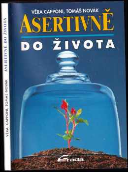 Asertivně do života : 38 - Tomáš Novák, Věra Capponi (1994, Grada) - ID: 846408