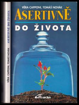 Asertivně do života : 38 - Tomáš Novák, Věra Capponi (1994, Grada) - ID: 761949