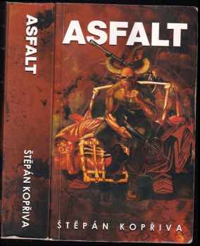 Štěpán Kopřiva: Asfalt