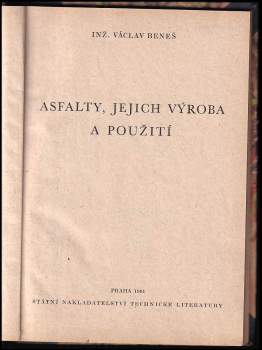 Václav Beneš: Asfalty, jejich výroba a použití