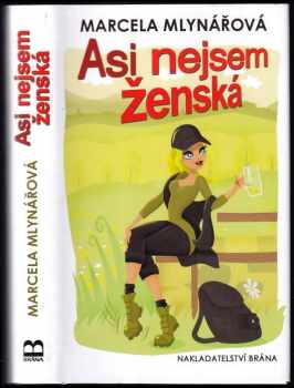 Marcela Mlynářová: Asi nejsem ženská