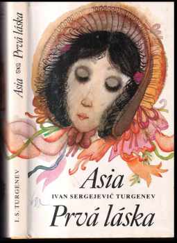 Ivan Sergejevič Turgenev: Asia : Prvá láska