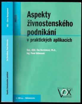 Eva Horzinková: Aspekty živnostenského podnikání v praktických aplikacích : živnostenské právo, daňová legislativa, sociální a zdravotní pojištění živnostníků