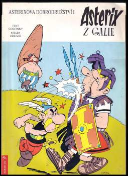 René Goscinny: Asterix z Galie ; kresby Uderzo ; [z francouzského originálu přeložila Zuzana Ceplová]