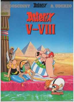 René Goscinny: Asterixova dobrodružství V-VIII