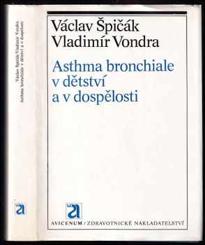 Václav Špičák: Asthma bronchiale v dětství a v dospělosti