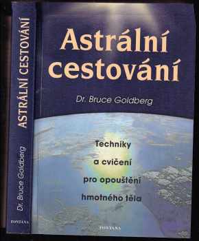 Bruce Goldberg: Astrální cestování