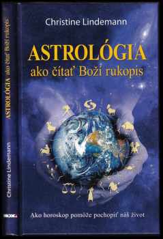 Christine Lindemann: Astrológia ako čítať Boží rukopis