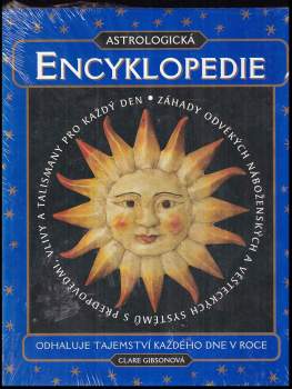 Astrologická encyklopedie : odhaluje tajemství každého dne v roce