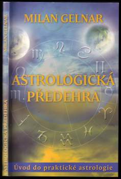 Milan Gelnar: Astrologická předehra