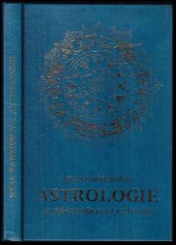 Else Parker: Astrologie a její upotřebení v životě