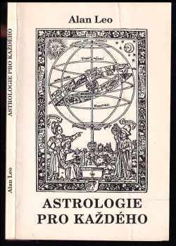 Astrologie pro každého - Alan Leo (1992, GMA 91) - ID: 743138