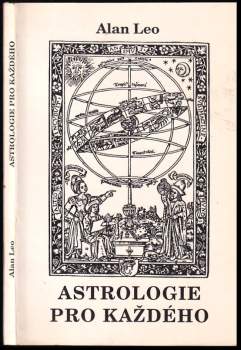 Alan Leo: Astrologie pro každého