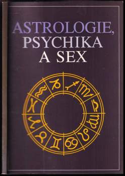 Astrologie, psychika a sex - George Mountaneer, Gottfried Müller (1992, Sakko) - ID: 767953