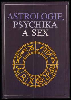 Astrologie, psychika a sex