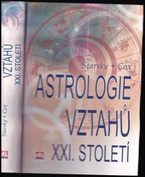 Astrologie vztahů XXI. století - Stella Starsky, Quinn Cox (2006, Alpress) - ID: 581323