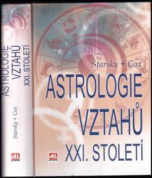 Astrologie vztahů XXI. století - Stella Starsky, Quinn Cox (2006, Alpress) - ID: 702978