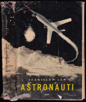 Stanislaw Lem: Astronauti - Fantastickovědecký román