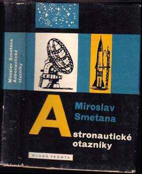 Miroslav Smetana: Astronautické otazníky