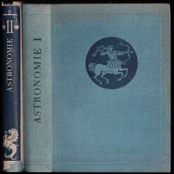 Astronomie : Díl 1-2 - Vladimír Guth, František Link, Josef Mohr, Bohumil Šternberk, J. M. Mohr, Vladimír Guth, František Link, Josef Mohr, Bohumil Šternberk, Vladimír Guth, František Link, Josef Mohr, Bohumil Šternberk, J. M. Mohr (1954, Nakladatelství Československé akademie věd) - ID: 796468