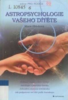Marie Plochová Hlávková: Astropsychologie vašeho dítěte