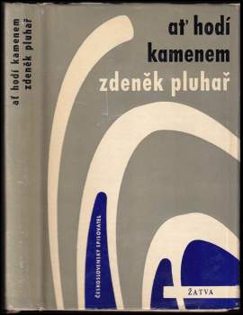 Zdeněk Pluhař: Ať hodí kamenem