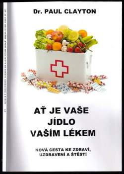 Ať je vaše jídlo vaším lékem