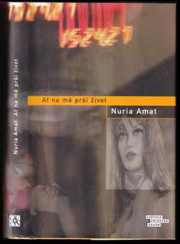 Núria Amat: Ať na mě prší život