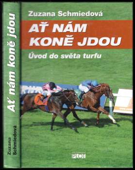 Zuzana Schmiedová: Ať nám koně jdou