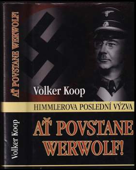 Volker Koop: Ať povstane Werwolf!
