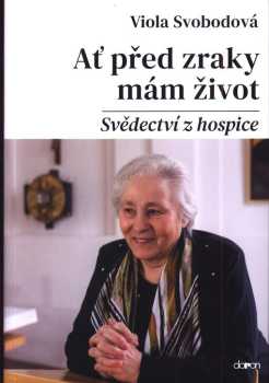 Viola Svobodová: Ať před zraky mám život