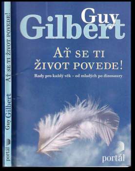 Guy Gilbert: Ať se ti život povede!