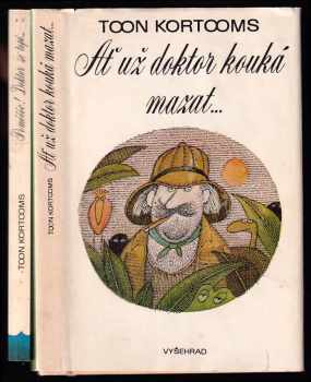 KOMPLET Toon Kortooms 2X Ať už doktor kouká mazat-- + Pomóóóc! Doktor se topí-