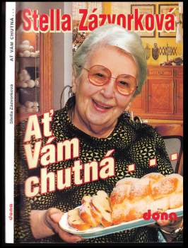 Stella Zázvorková: Ať Vám chutná-