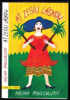 Ať zešílí láskou