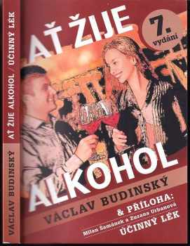 Václav Budínský: Ať žije alkohol