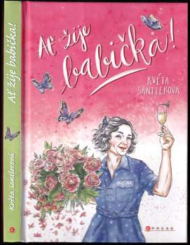 Santlerová Květa: Ať žije babička!