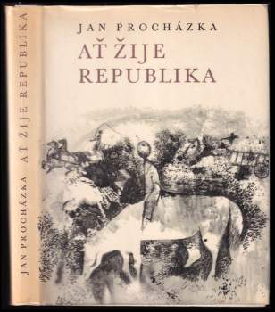 Jan Procházka: Ať žije republika